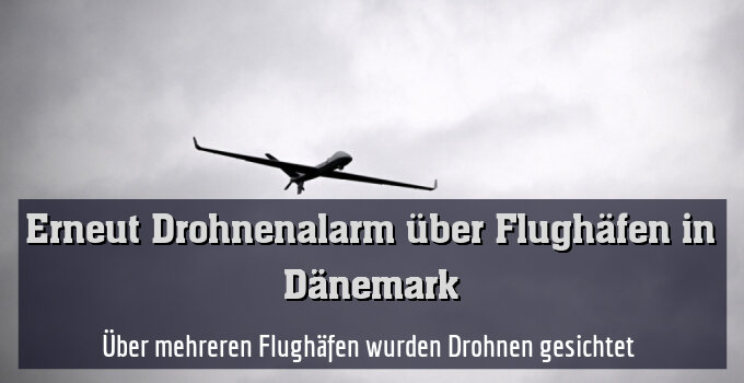 Über mehreren Flughäfen wurden Drohnen gesichtet (Symbolbild)