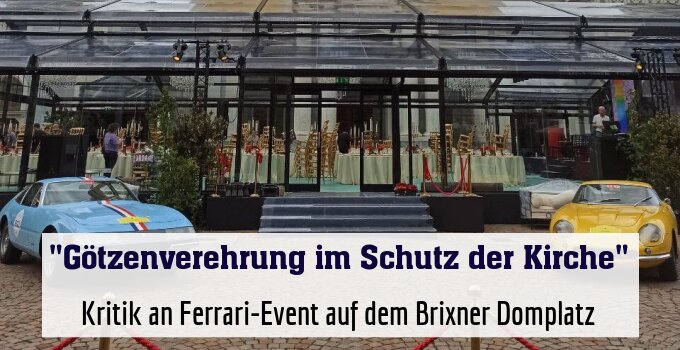 Kritik an Ferrari-Event auf dem Brixner Domplatz